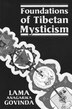 Foundations Of Tibetan Mysticism by Lama Anagarika Govinda, Paperback | Indigo Chapters