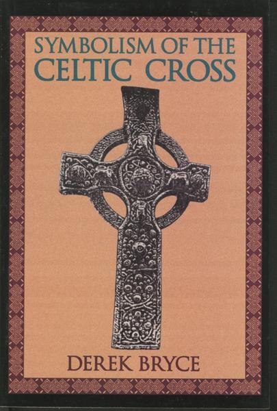 Symbolism of the Celtic Cross by Derek Bryce, Paperback | Indigo Chapters