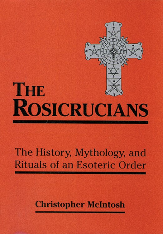 The Rosicrucians by Christopher Mcintosh, Paperback | Indigo Chapters