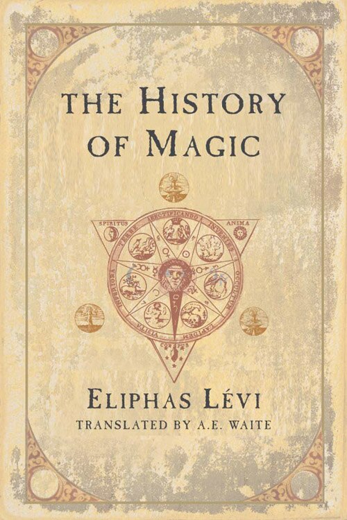 The History Of Magic by Eliphas Levi, Paperback | Indigo Chapters