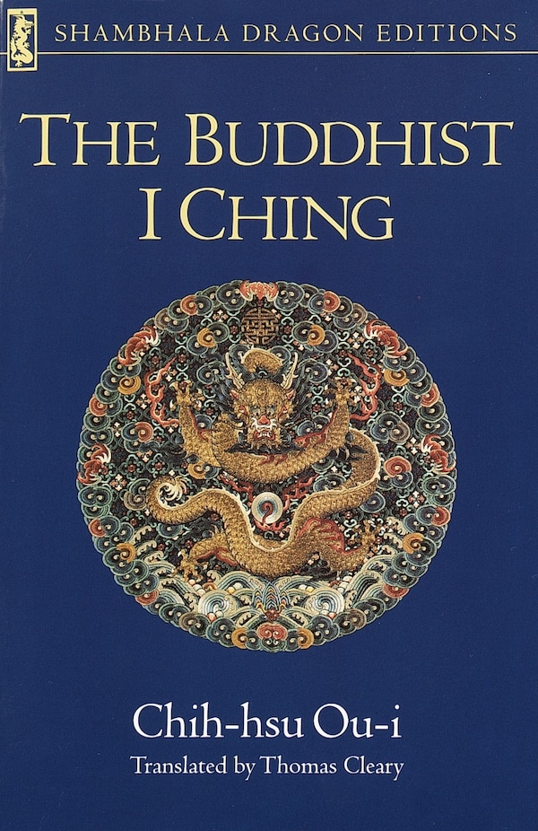 The Buddhist I Ching by Chih-Hsu Ou-I, Paperback | Indigo Chapters