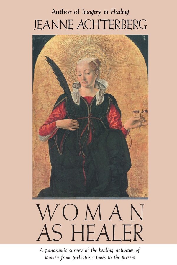 Woman As Healer by Jeanne Achterberg, Paperback | Indigo Chapters