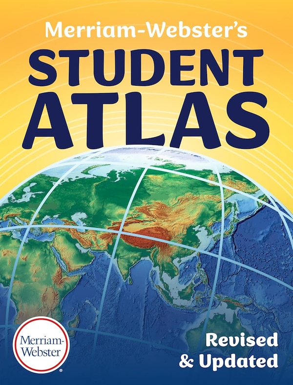 Merriam-Webster’s Student Atlas, Paperback | Indigo Chapters