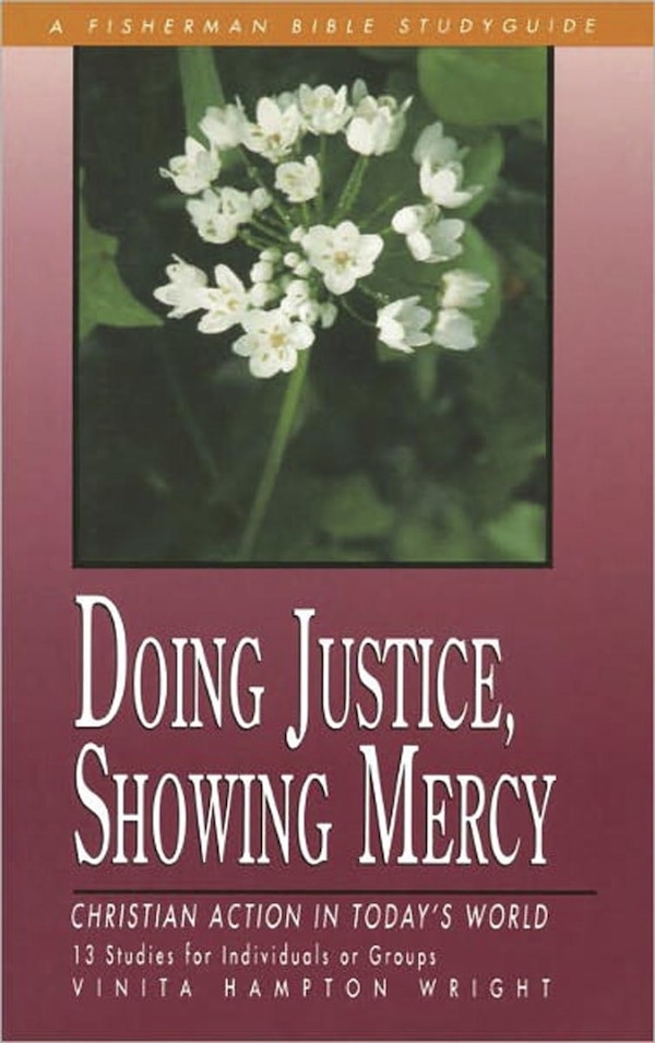 Doing Justice Showing Mercy by Vinita Hampton Wright, Paperback | Indigo Chapters