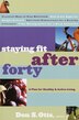 Staying Fit After Forty by Don S. Otis, Paperback | Indigo Chapters