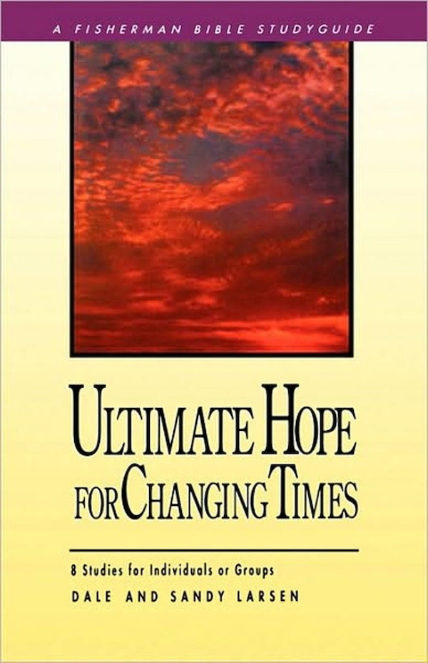 Ultimate hope for Changing Times by Dale Larsen, Paperback | Indigo Chapters