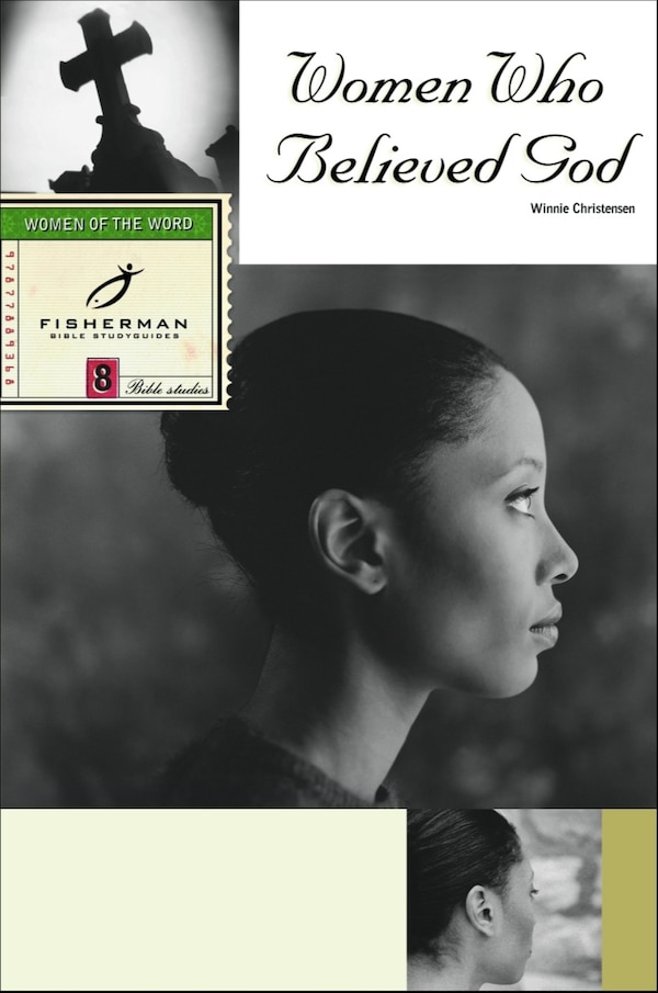 Women Who Believed God by Winnie Christensen, Paperback | Indigo Chapters