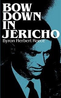 Bow Down in Jericho by Byron Herbert Reece, Paperback | Indigo Chapters