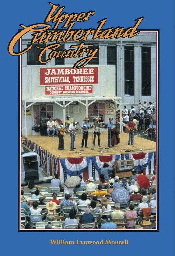 Upper Cumberland Country by William Lynwood Montell, Paperback | Indigo Chapters