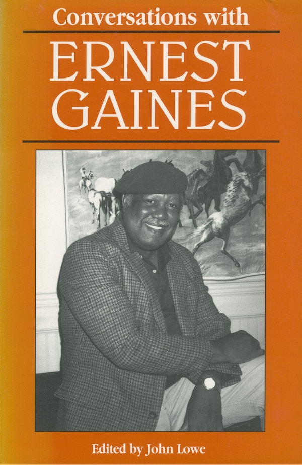 Conversations With Ernest Gaines by John Wharton Lowe, Paperback | Indigo Chapters