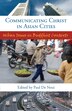 Communicating Christ in Asian by Paul H De Neui, Paperback | Indigo Chapters