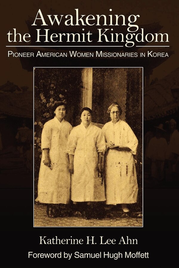 Awakening the Hermit Kingdom by Katherine Ahn, Paperback | Indigo Chapters