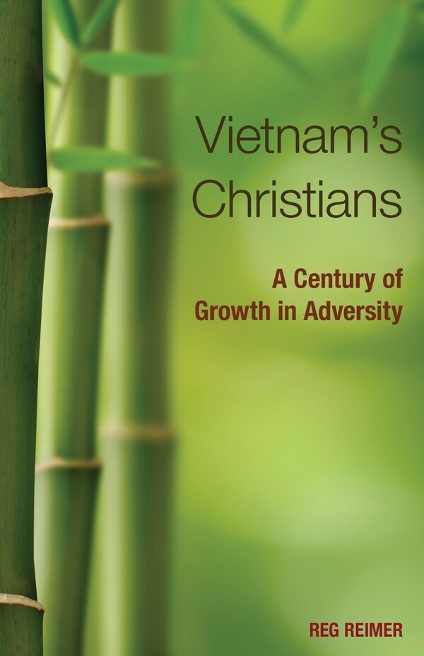 Vietnam S Christians by Reg Reimer, Paperback | Indigo Chapters