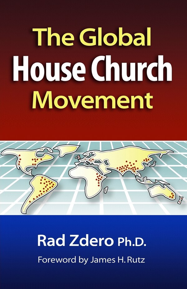 Global House Church Movement by Rad Zdero, Paperback | Indigo Chapters