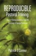 Reproducible Pastoral Training by Patrick O'Connor, Paperback | Indigo Chapters
