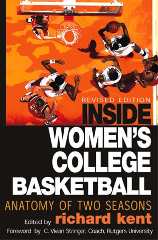 Inside Women's College Basketball by Richard Kent, Paperback | Indigo Chapters