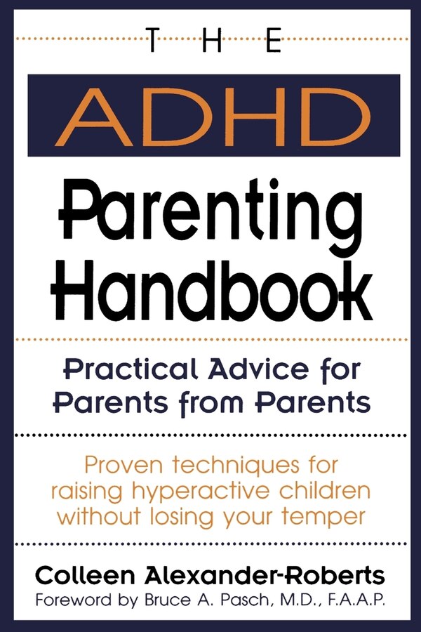 The ADHD Parenting Handbook by Colleen Alexander-roberts, Paperback | Indigo Chapters