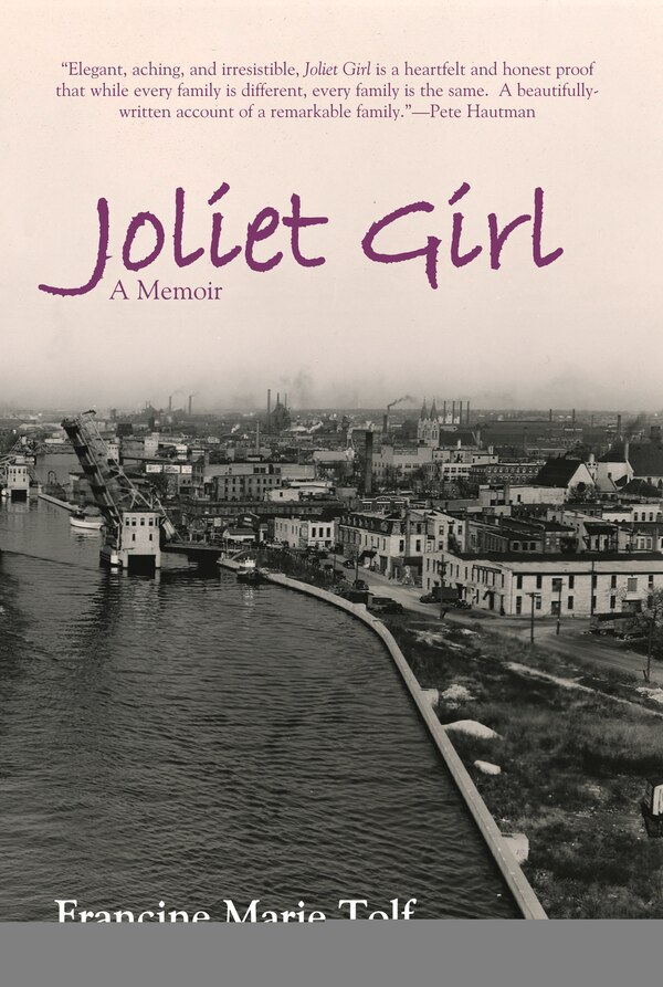 Joliet Girl by Francine Marie Tolf, Paperback | Indigo Chapters