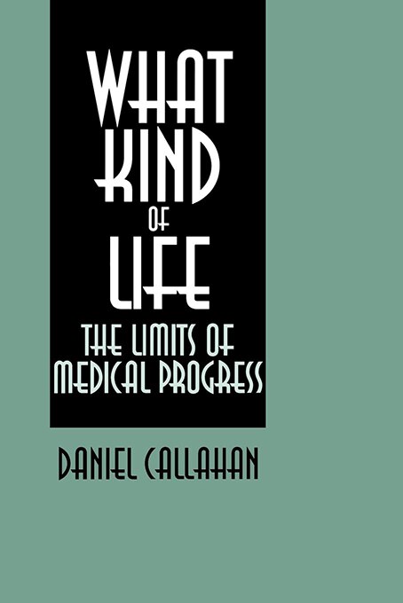 What Kind of Life? by Daniel Callahan, Paperback | Indigo Chapters