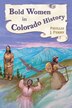 Bold Women in Colorado History by Phyllis J Perry, Paperback | Indigo Chapters