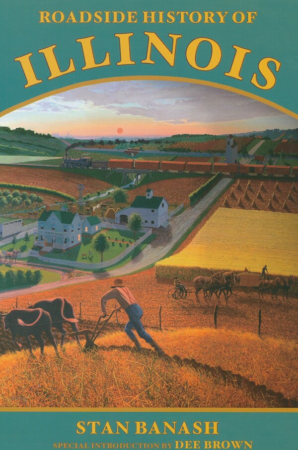 Roadside History of Illinois by Stan Banash, Paperback | Indigo Chapters