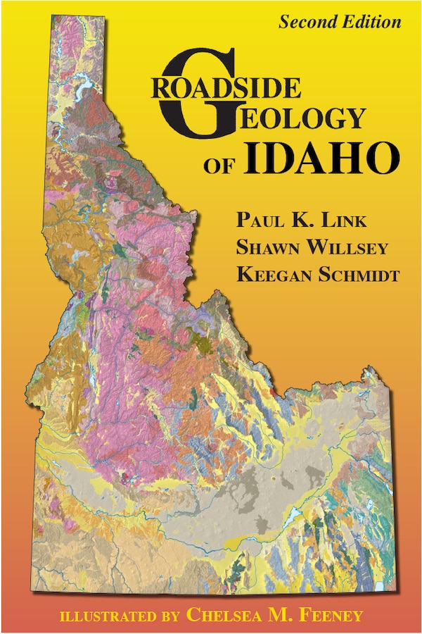 Roadside Geology of Idaho by Paul Link, Paperback | Indigo Chapters