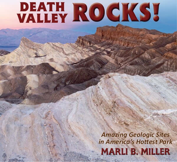 Death Valley Rocks by Marli Miller, Paperback | Indigo Chapters
