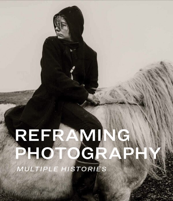 Reframing Photography by Kristen Gresh, Hardcover | Indigo Chapters