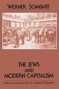 The Jews and Modern Capitalism by Werner Sombart, Paperback | Indigo Chapters