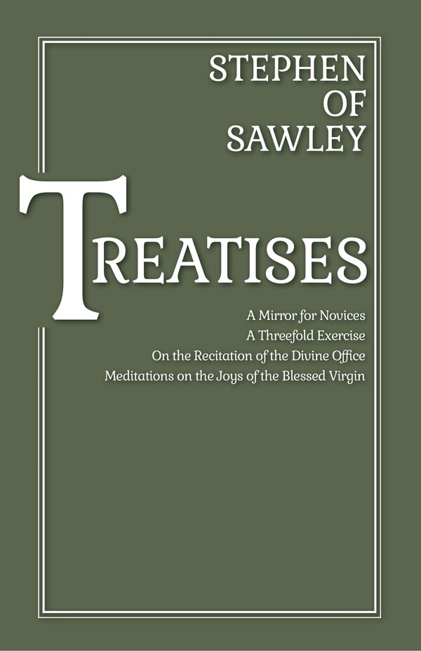 Treatises by Stephen of Sawley, Paperback | Indigo Chapters