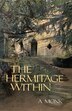The Hermitage Within by Monk, Paperback | Indigo Chapters