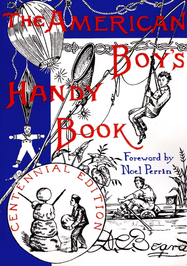 The American Boy's Handy Book by Daniel Carter Beard, Paperback | Indigo Chapters