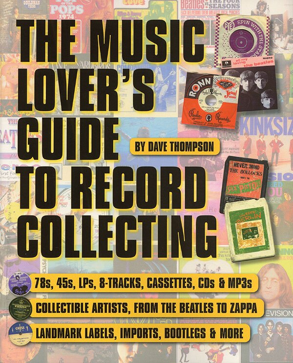 The Music Lover's Guide to Record Collecting by Dave Thompson, Paperback | Indigo Chapters