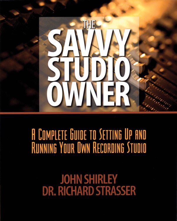 The Savvy Studio Owner by John Shirley, Paperback | Indigo Chapters