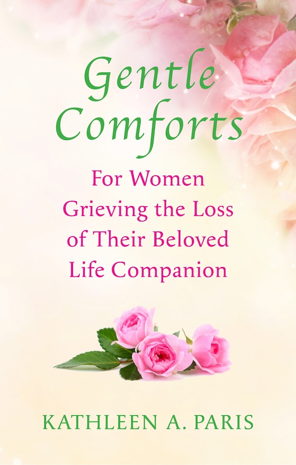 Gentle Comforts by Kathleen A Paris, Paperback | Indigo Chapters