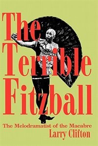 The Terrible Fitzball by Larry Stephen Clifton, Paperback | Indigo Chapters