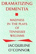 Dramatizing Dementia by Jacqueline O'connor, Paperback | Indigo Chapters