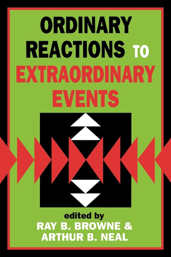 Ordinary Reactions To Extraordinary Events by Ray B. Browne, Paperback | Indigo Chapters