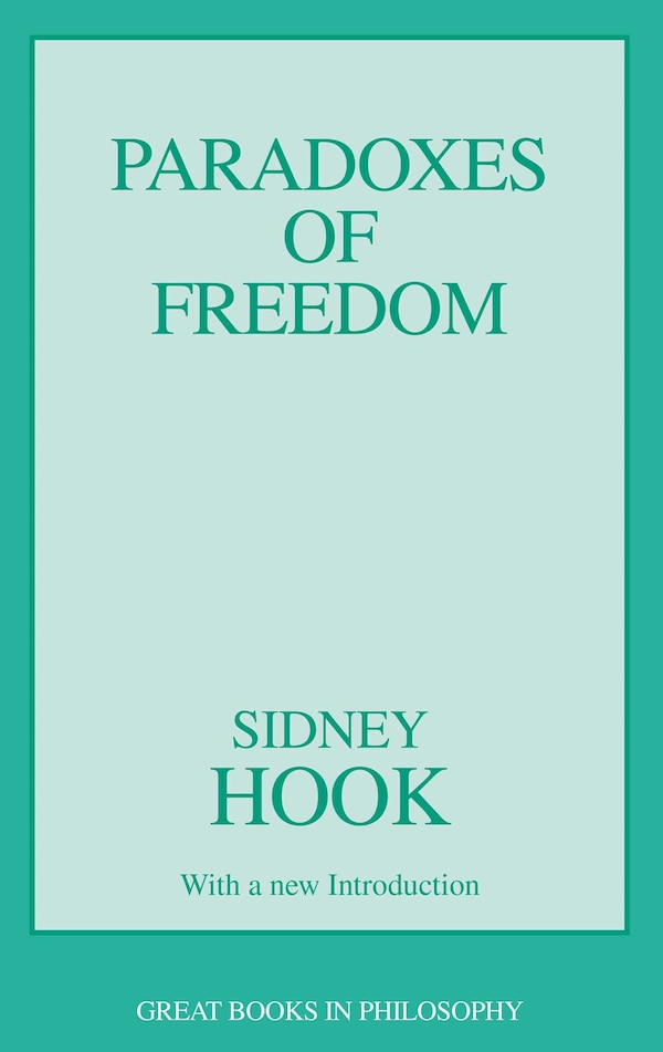 Paradoxes of Freedom by Sidney Hook, Paperback | Indigo Chapters