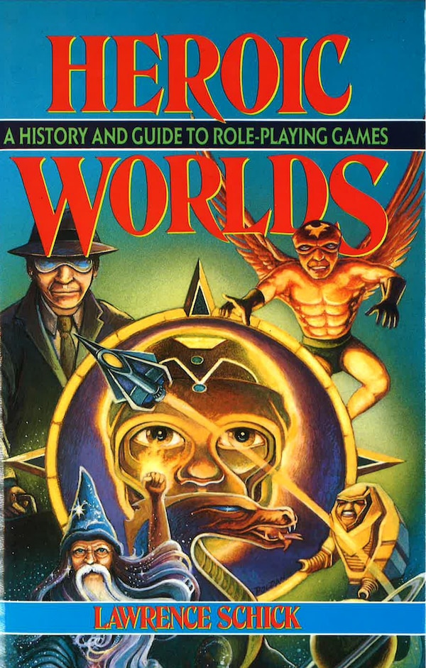 Heroic Worlds by Lawrence Schick, Paperback | Indigo Chapters