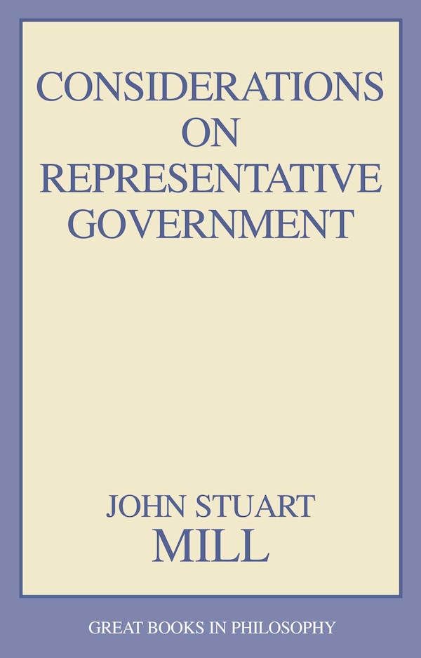 Considerations On Representative Government by John Stuart Mill, Paperback | Indigo Chapters