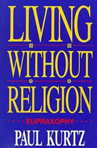 Living Without Religion by Paul Kurtz, Paperback | Indigo Chapters