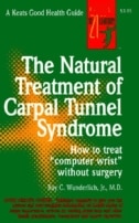 The Natural Treatment of Carpal Tunnel Syndrome by Ray C. Wunderlich, Paperback | Indigo Chapters