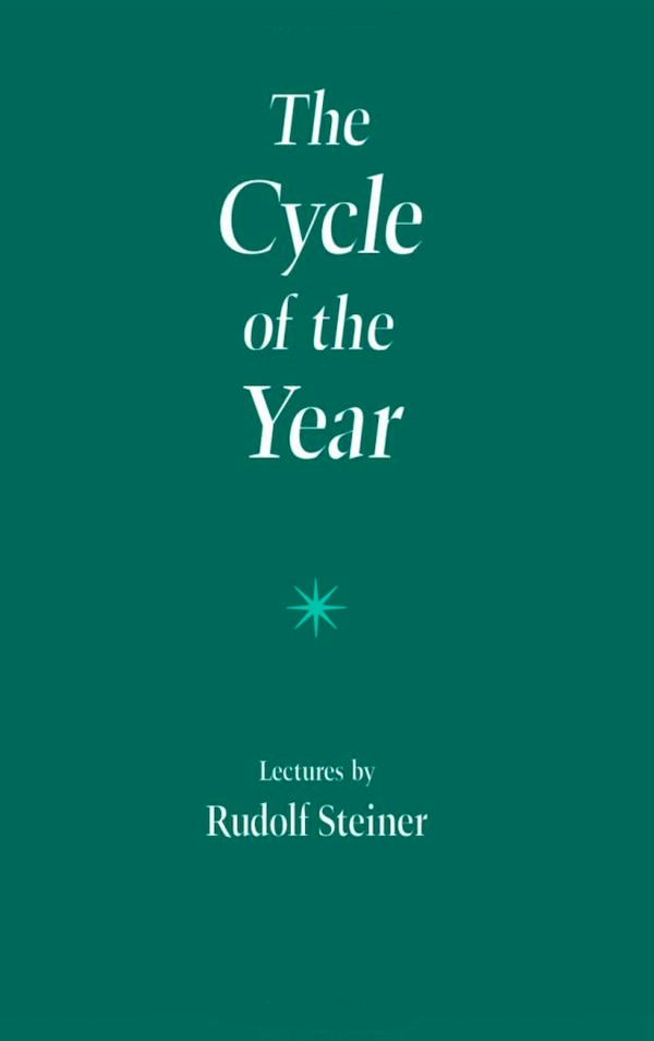 The Cycle of the Year by Rudolf Steiner, Paperback | Indigo Chapters