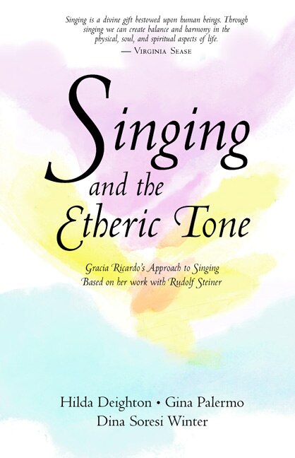 Singing and the Etheric Tone by Hilda Deighton, Paperback | Indigo Chapters