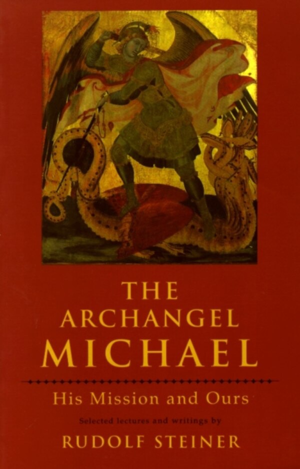 The Archangel Michael by Rudolf Steiner, Paperback | Indigo Chapters