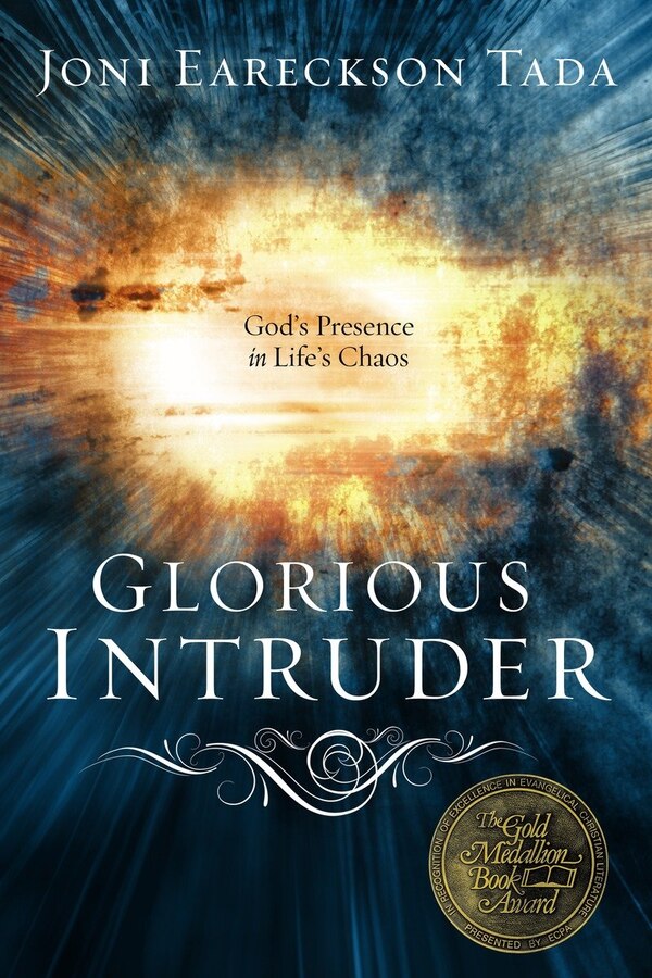 Glorious Intruder by Joni Eareckson Tada, Paperback | Indigo Chapters