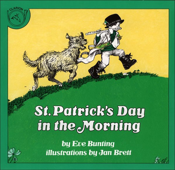 St. Patrick's Day In The Morning by Eve Bunting, Reinforced Library Binding | Indigo Chapters