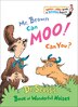 Mr. Brown Can Moo Can You? by Dr Seuss, Reinforced Library Binding | Indigo Chapters