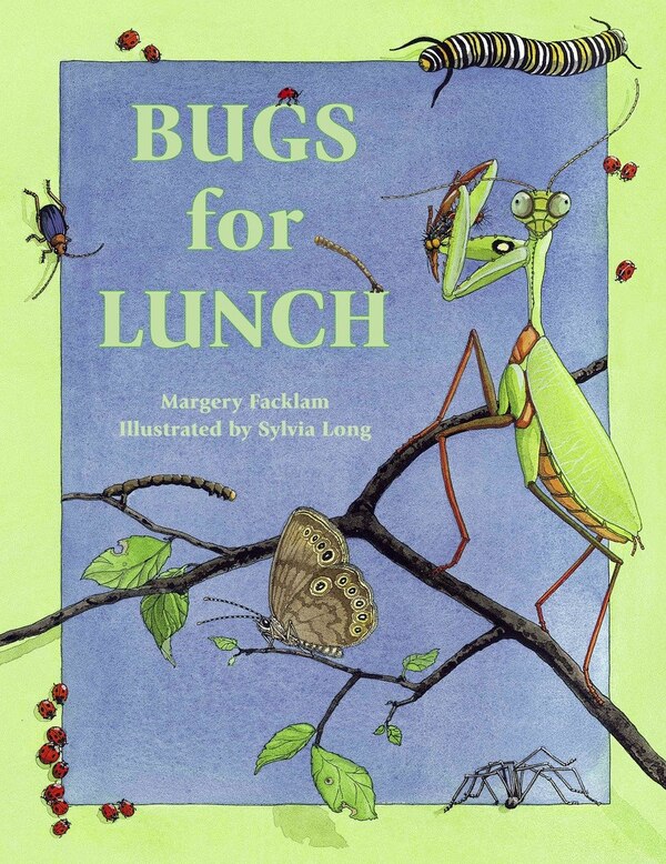 Bugs for Lunch by Margery Facklam, Paperback | Indigo Chapters